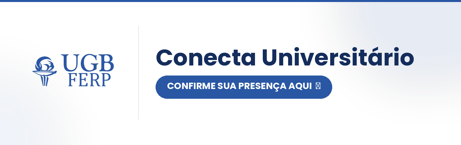 Confirme sua presença no Conecta Universitário! 